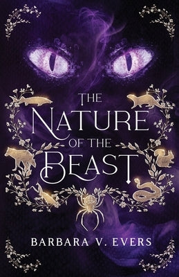 The Nature of the Beast: Not All Beasts Hide in the Dark by Evers, Barbara V.