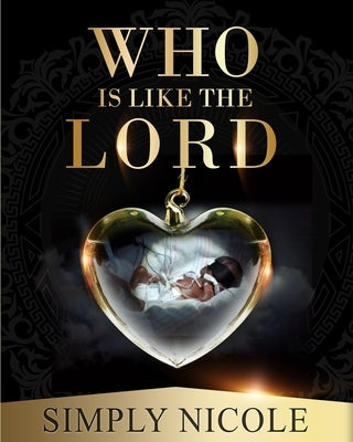 Who Is Like the Lord?: Mekhi's Story by Nicole, Simply