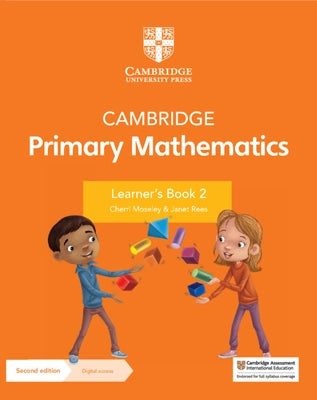 Cambridge Primary Mathematics Learner's Book 2 with Digital Access (1 Year) by Moseley, Cherri