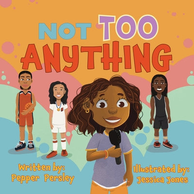 Not Too Anything by Persley, Pepper