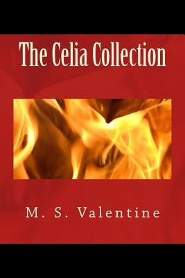 The Celia Collection by Valentine, M. S.