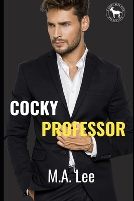 Cocky Professor: A Hero Club Novel by Lee, M. a.