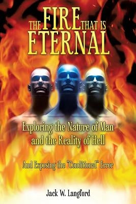 The Fire That Is Eternal by Langford, Jack W.