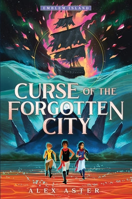 Curse of the Forgotten City by Aster, Alex