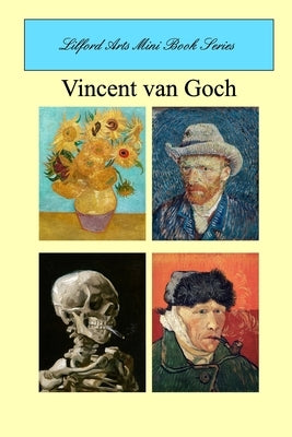 Lilford Arts Mini Book Series - Vincent van Gogh by Arts, Lilford