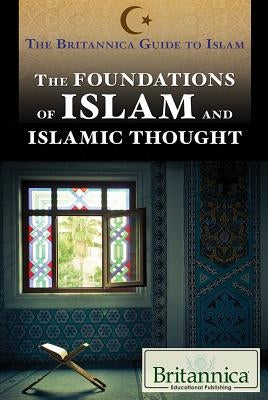 The Foundations of Islam and Islamic Thought by Wolff, Ariana