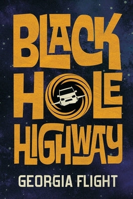 Black Hole Highway by Flight, Georgia