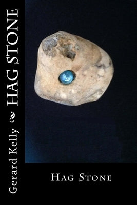Hag Stone by Kelly, Gerard