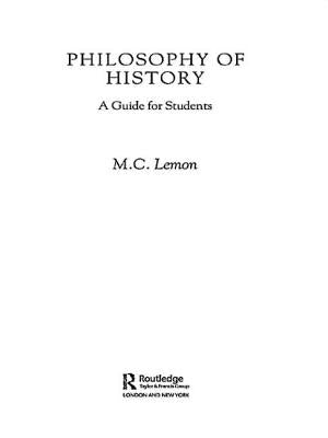 Philosophy of History: A Guide for Students by Lemon, M. C.
