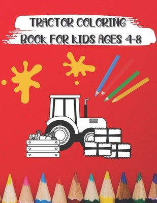 tractor coloring book for kids ages 4-8: - 30 Coloring Images: tractor coloring book by Thespy, Uzza