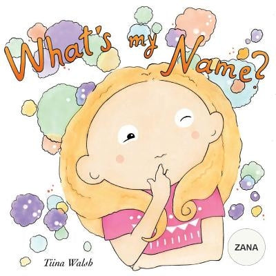 What's my name? ZANA by Virta, Anni