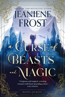 A Curse of Beasts and Magic by Frost, Jeaniene