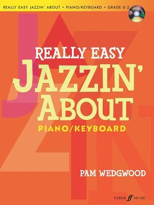 Really Easy Jazzin' about for Piano / Keyboard: Book & CD [With CD (Audio)] by Wedgwood, Pam