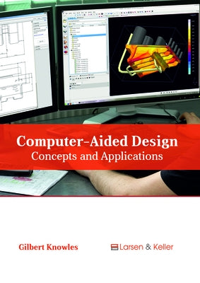 Computer-Aided Design: Concepts and Applications by Knowles, Gilbert