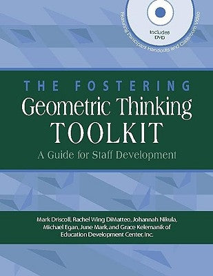 The Fostering Geometric Thinking Toolkit: A Guide for Staff Development [With DVD ROM] by Driscoll, Mark
