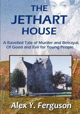 The Jethart House by Ferguson, Alex Y.