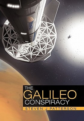 The Galileo Conspiracy by Patterson, Steven J.