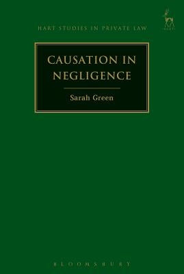 Causation in Negligence by Green, Sarah