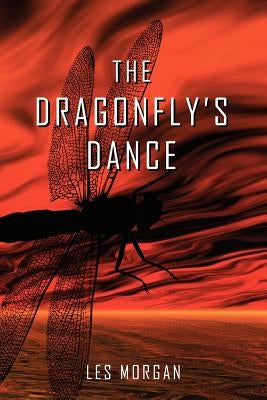 The Dragonfly's Dance by Morgan, Les