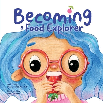 Becoming A Food Explorer by Lebovitz, Arielle Dani