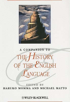 A Companion to the History of the English Language by Momma, Haruko