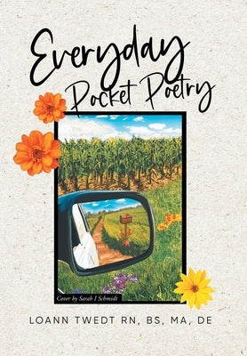 Everyday Pocket Poetry by Loann Twedt, Bs Ma