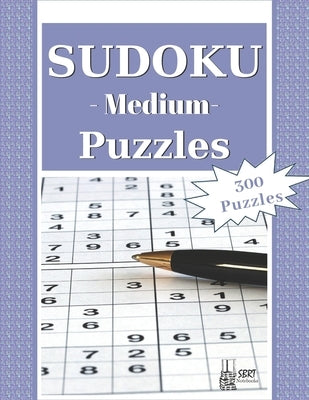 Medium Sudoku Puzzles: 300 Medium Sudoku Puzzles and Solutions. Perfect for Beginners and Experts by Pub, Sbrt