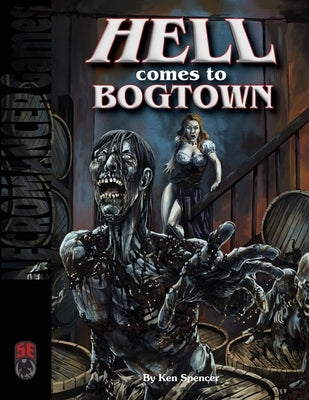 Hell Comes to Bogtown 5e by Spencer, Ken