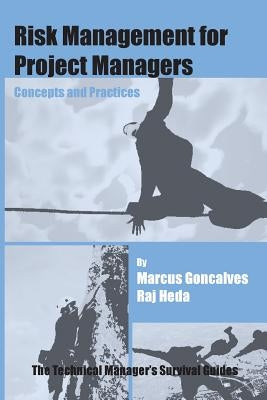 Risk Management for Project Managers: Concepts and Practices by Goncalves, Marcus