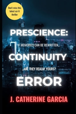 Prescience: Continuity Error by Garcia, J. Catherine