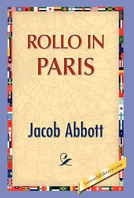 Rollo in Paris by Abbott, Jacob