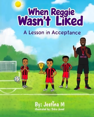 When Reggie Wasn't Liked by M, Jestina