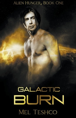 Galactic Burn: A Scifi Alien Romance by Teshco, Mel