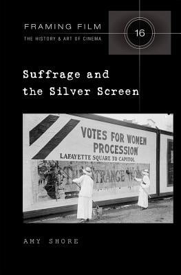 Suffrage and the Silver Screen by Beaver, Frank Eugene