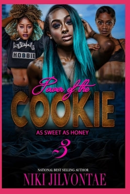 The Power of the Cookie: As Sweet As Honee by Shivers, Tina
