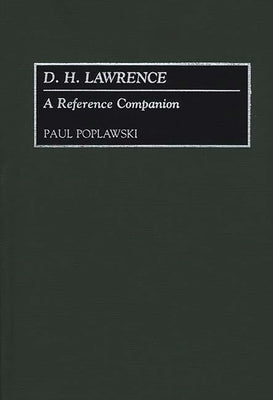 D. H. Lawrence: A Reference Companion by Poplawski, Paul