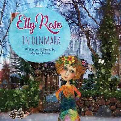 Elly Rose in Denmark by O'Hara, Margie