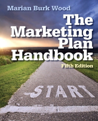 The Marketing Plan Handbook by Wood, Marian