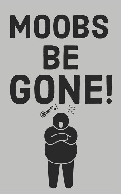 Moobs Be Gone!: 6 Week Man Boobs Exercise and Diet Program Gift Book For Men by Media, Teachers Rule
