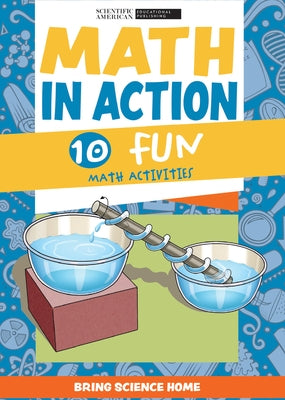 Math in Action: 10 Fun Math Activities by Scientific American Editors