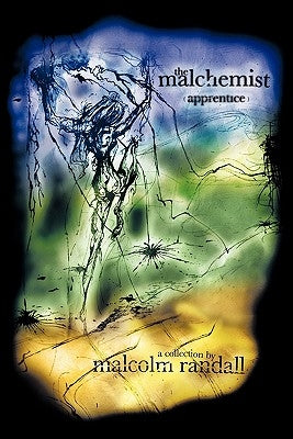 The Malchemist: "Apprentice" by Randall, Malcolm