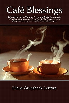 Café Blessings by Gruesbeck Lebrun, Diane
