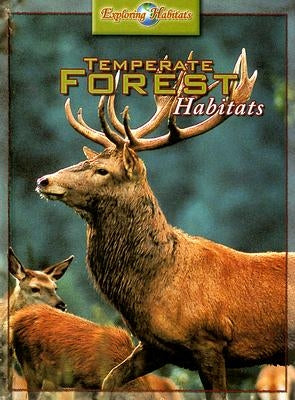 Temperate Forest Habitats by Taylor, Barbara