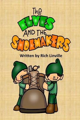 The Elves and the Shoemakers by Linville, Rich