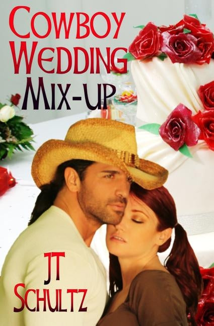 Cowboy Wedding Mix-up by Schultz, Jt