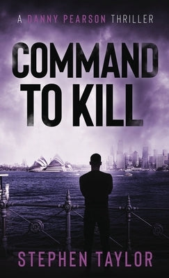 Command To Kill by Taylor, Stephen