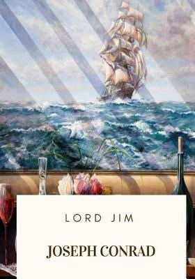 Lord Jim by Conrad, Joseph