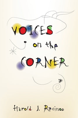 Voices on the Corner by Recinos, Harold J.