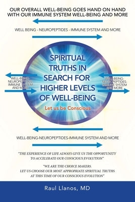 Spiritual Truths in Search for Higher Levels of Well-Being: Let Us Be Conscious by Llanos, Raul