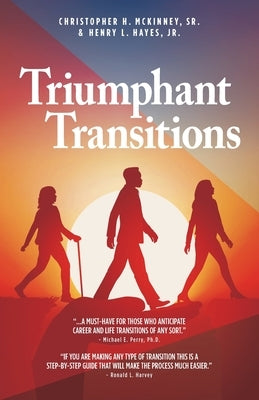 Triumphant Transitions by McKinney, Christopher H.